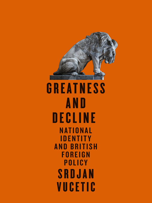 Title details for Greatness and Decline by Srdjan Vucetic - Available